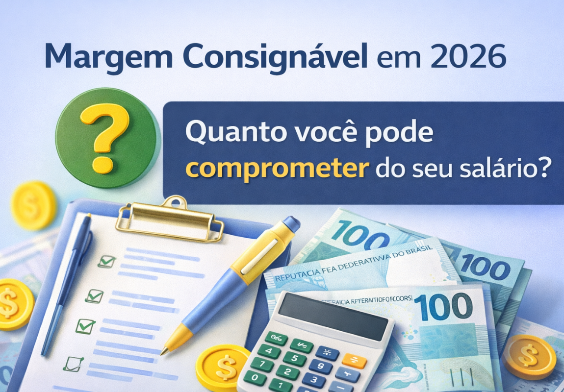 CORPO DO ARTIGO 1150X800px Margem Consignável 2026 Regras Atualizadas, Cálculo Oficial, Simulação e Como Usar Sua Margem com Inteligência